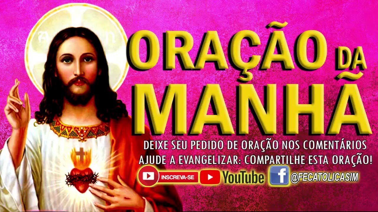 ORAÇÃO DA MANHÃ = PARA UM DIA REPLETO DE BENÇÃOS