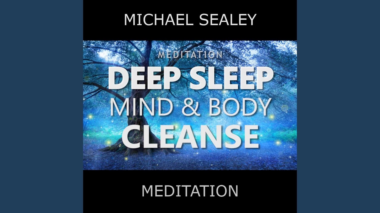 Meditation: Deep Sleep Mind & Body Cleanse (feat. Christopher Lloyd Clarke)