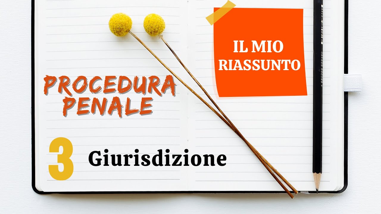 Procedura Penale - Capitolo 3: giurisdizione