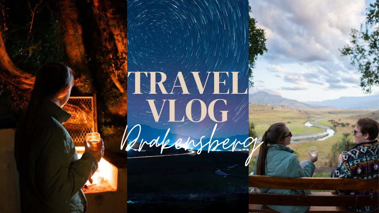 Drakensberg Travel Vlog | Roadtrip, Star Trails and Waffles