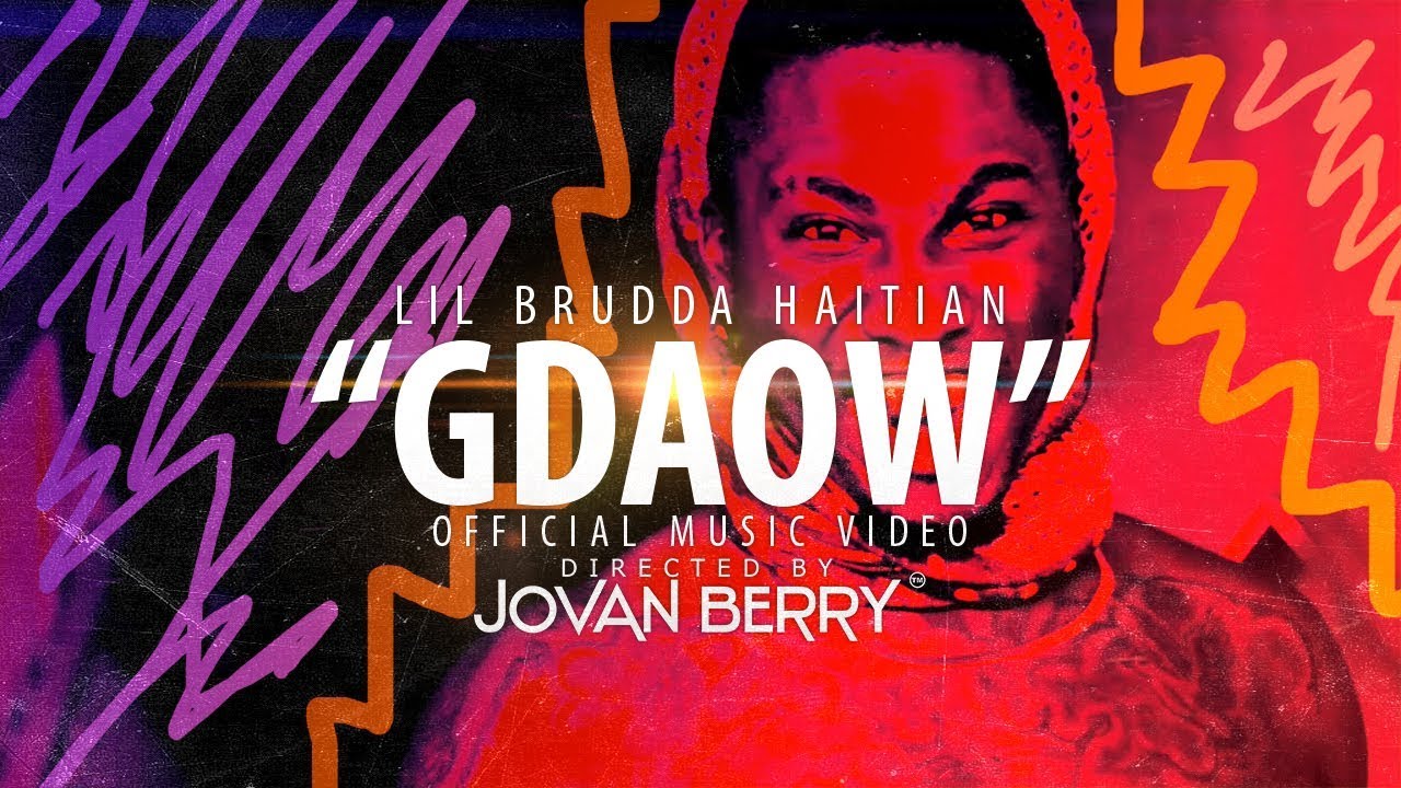 Lil Brudda Haitian - GDAOW [Directed By Jovan Berry]