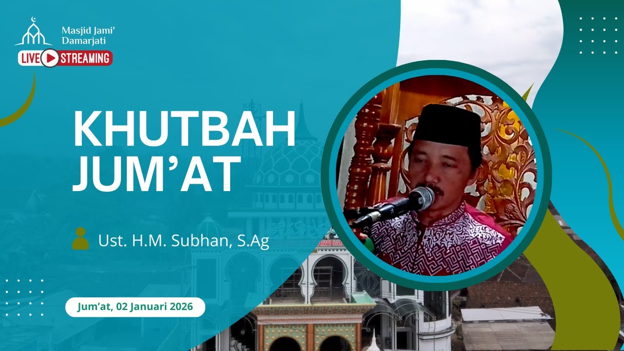 🔴 [ LIVE ] Khutbah Jum'at | Masjid Jami' Damarjati Karangrejo | 02 Januari 2026