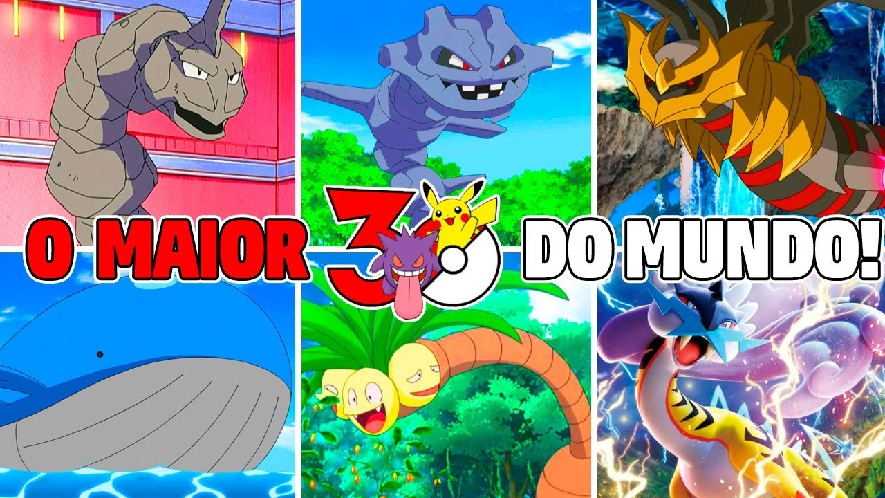 MAIORES POKÉMON DE TODOS OS TEMPOS !!