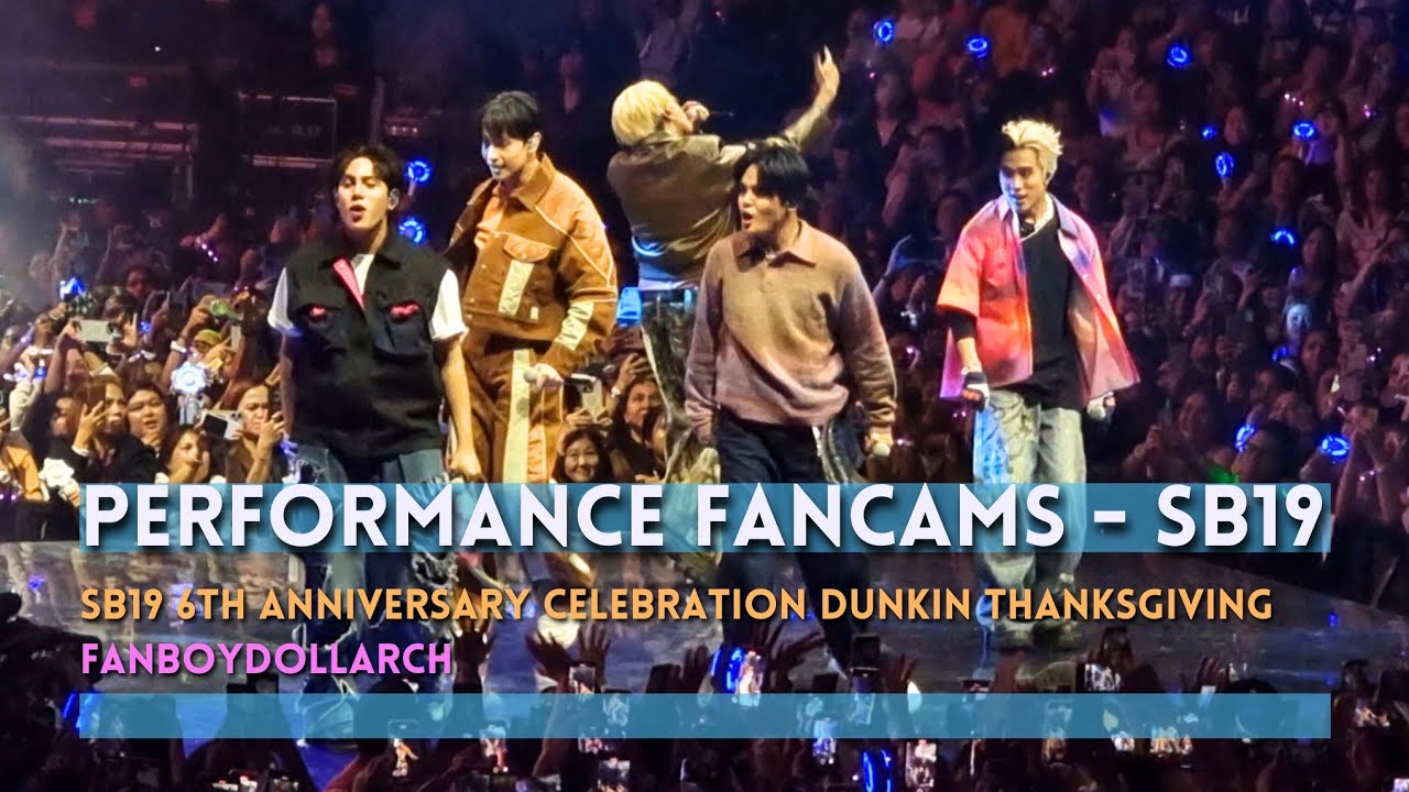 DAY 1 PERFORMANCES - SB19 6TH ANNIVERSARY CELEBRATION DUNKIN THANKSGIVING 241026  - FanBoyDollArch