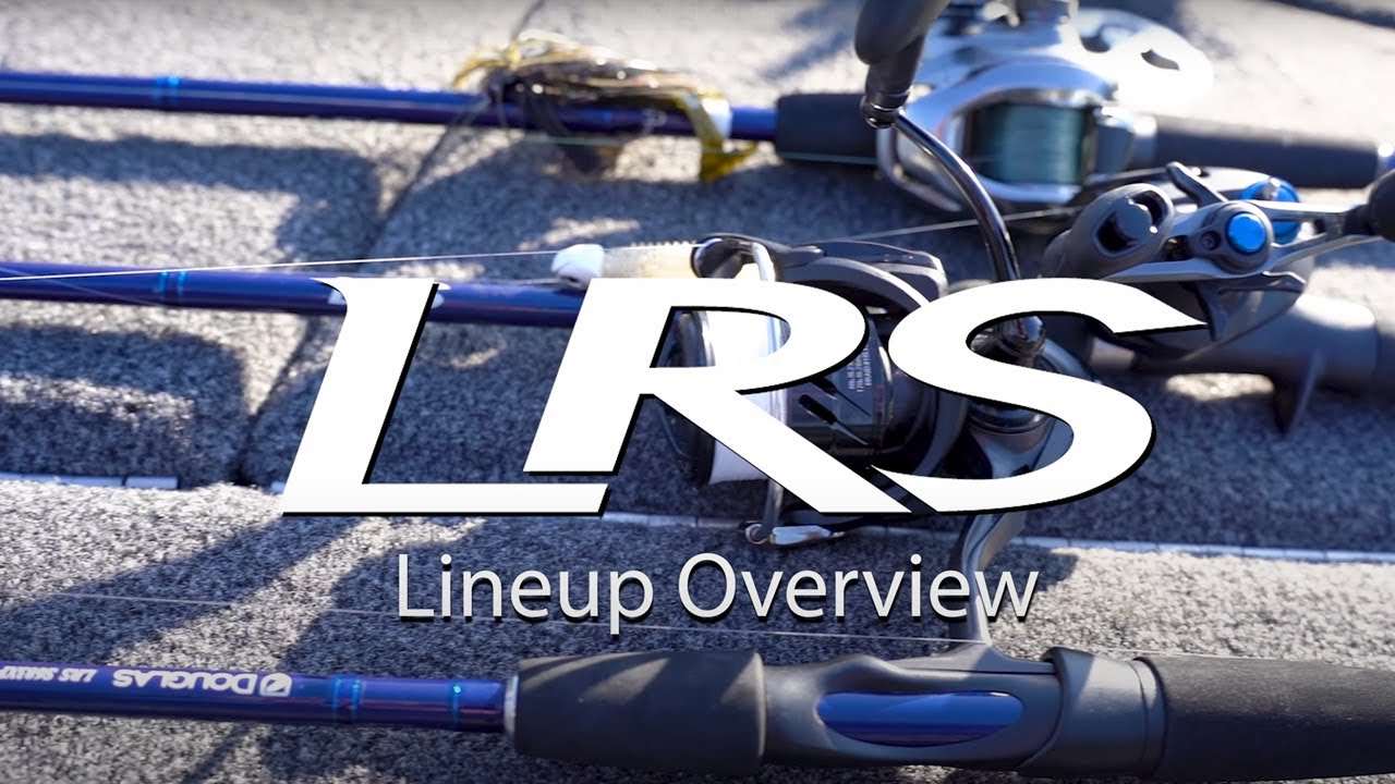 Douglas LRS Spinning & Casting Rod Series: Overview and Rod Breakdowns