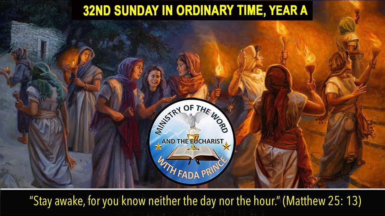 32ND SUNDAY IN ORDINARY TIME, YEAR A by Fr. Okey Fidelis PNC-Ezeani PhD.