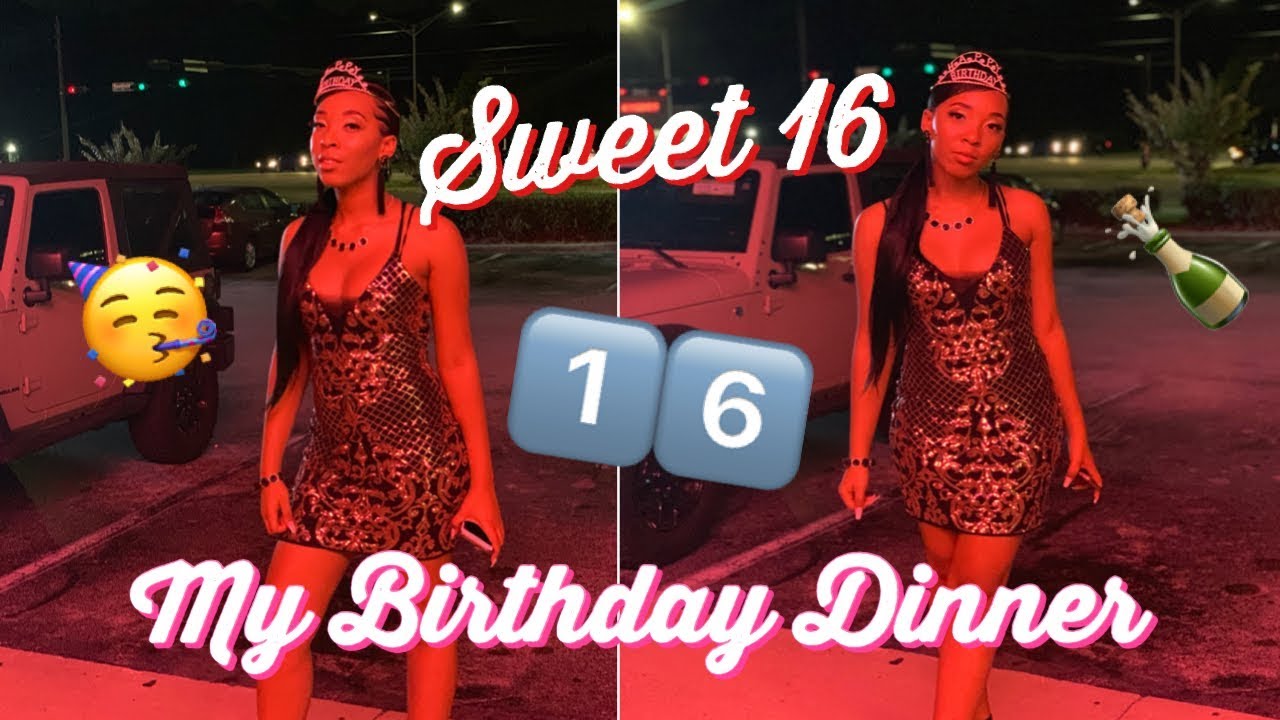 My Birthday Dinner GRWM + Vlog || Sweet 16