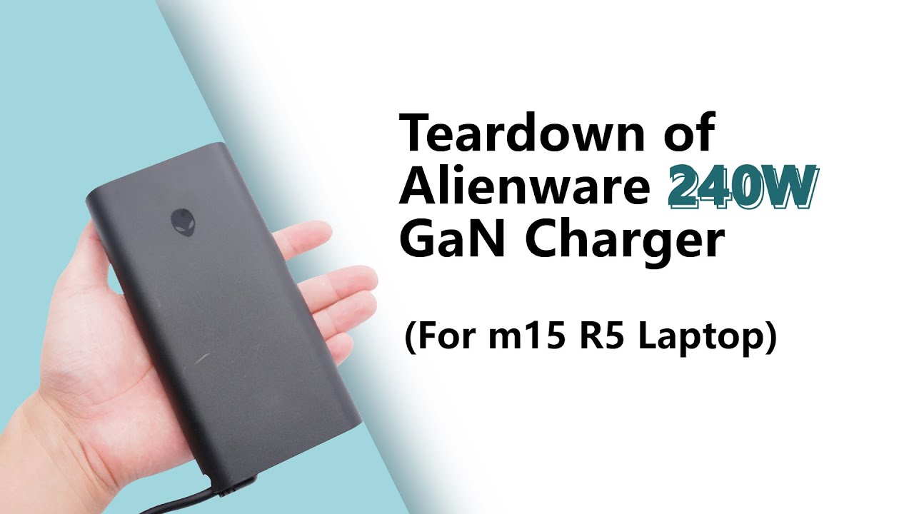 Up to 240W | Teardown of Alienware 240W GaN Charger (For m15 RYZEN EDITION R5 Laptop)