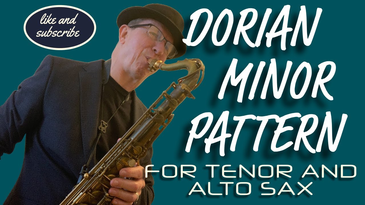 Master the Dorian Scale: Transform Your Improvisation Skills with This Saxophone Pattern!