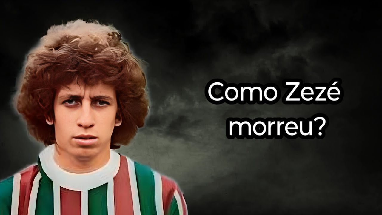 COMO ZEZÉ MORREU? ( FUTEBOLISTA)