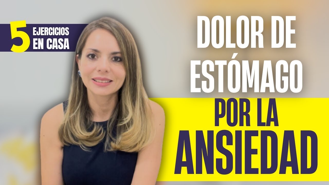Dolor de Estómago por Ansiedad: ¡Prueba Estos Ejercicios en Casa!