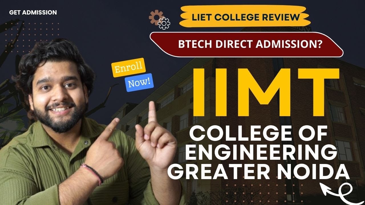 IIMT College of Engineering Review | Btech Course Admission, Fees, Placement, Cutoff, Campus Tour
