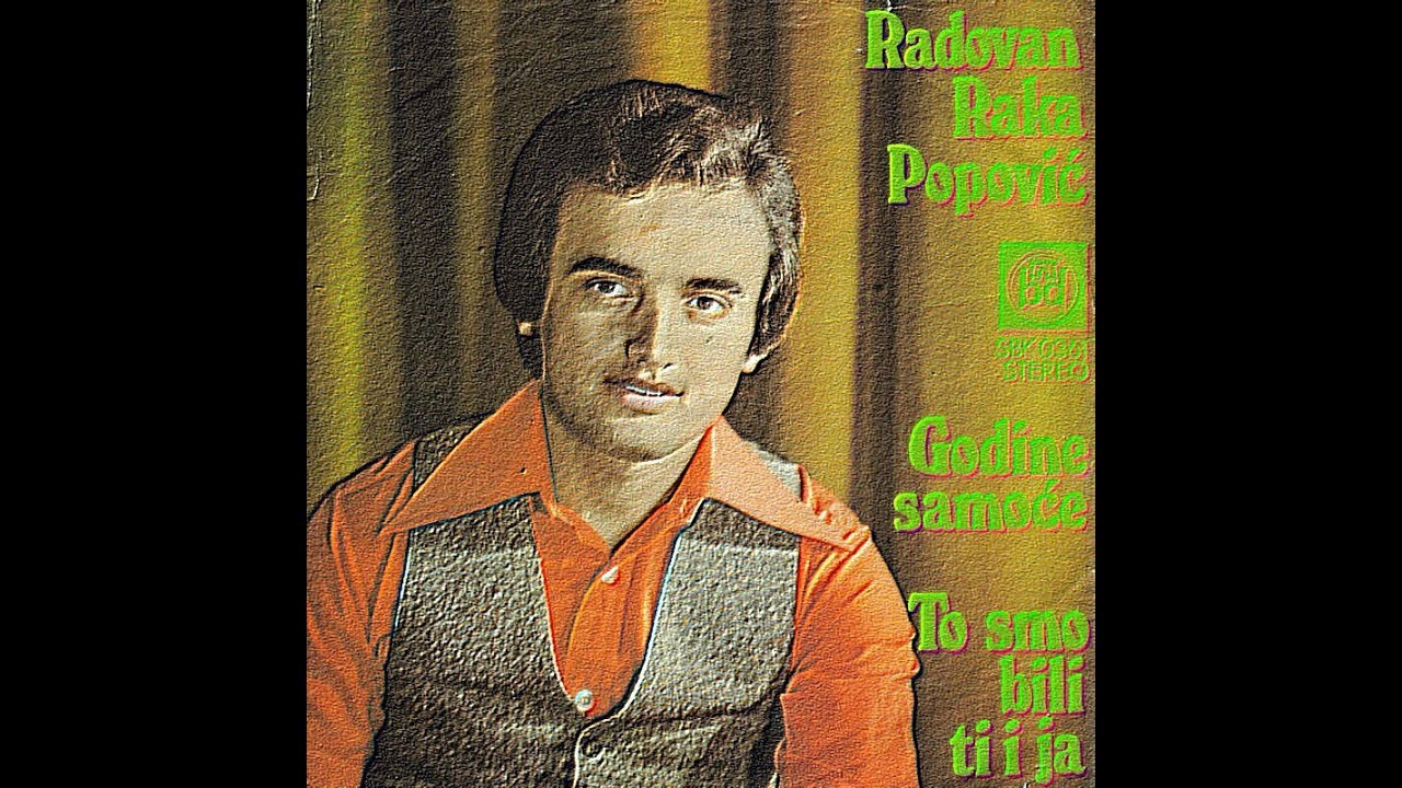 Radovan Raka Popovic - To smo bili ti i ja