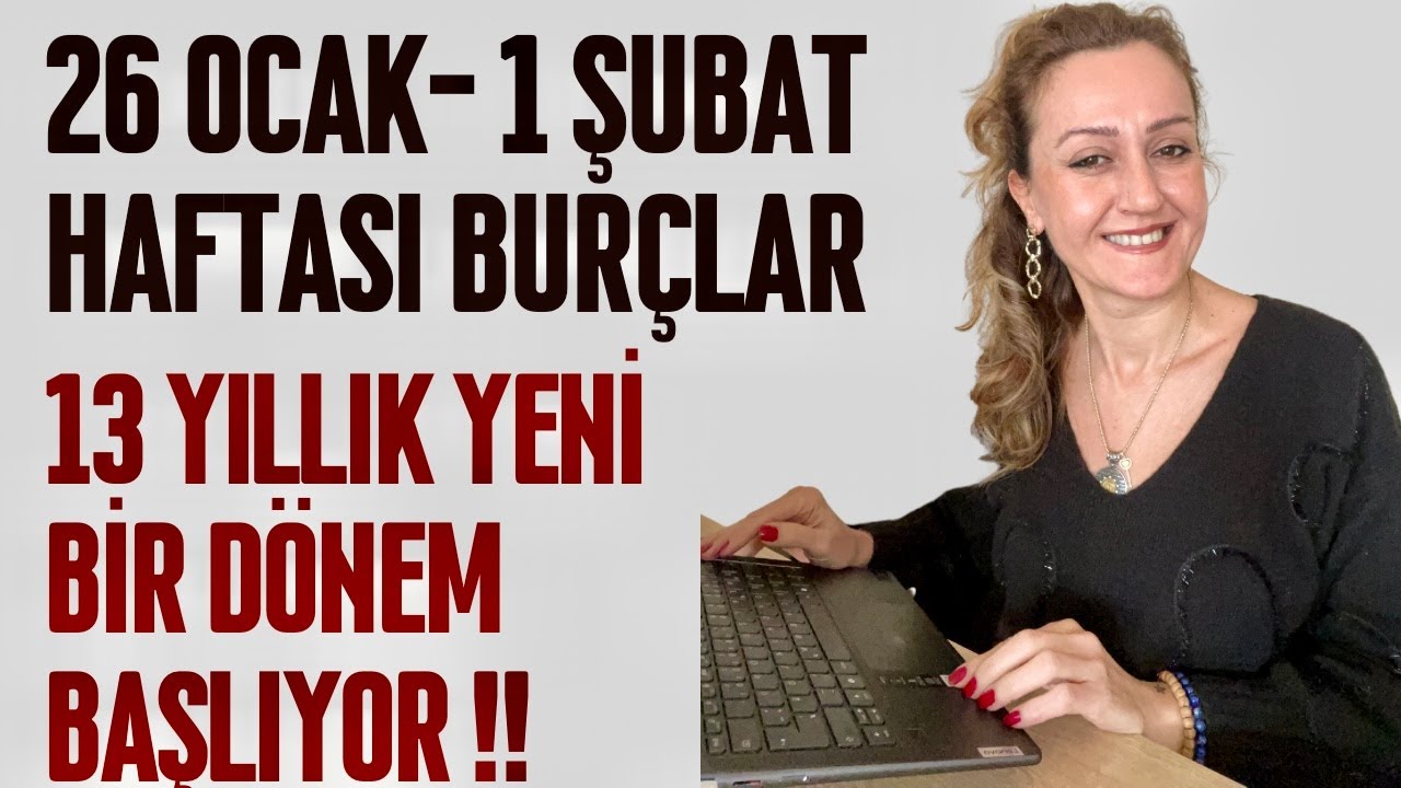26 OCAK - 1 SUBAT  HAFTALIK BURCLAR |  13 YILLIK YENI BIR DÖNGÜ BASLIYOR !! #astroloji #burçlar