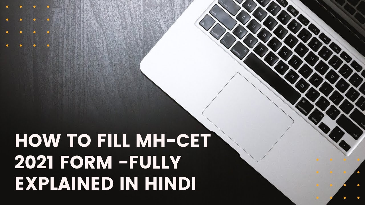 MHT CET form filling 2021 | Application Form | Online registration