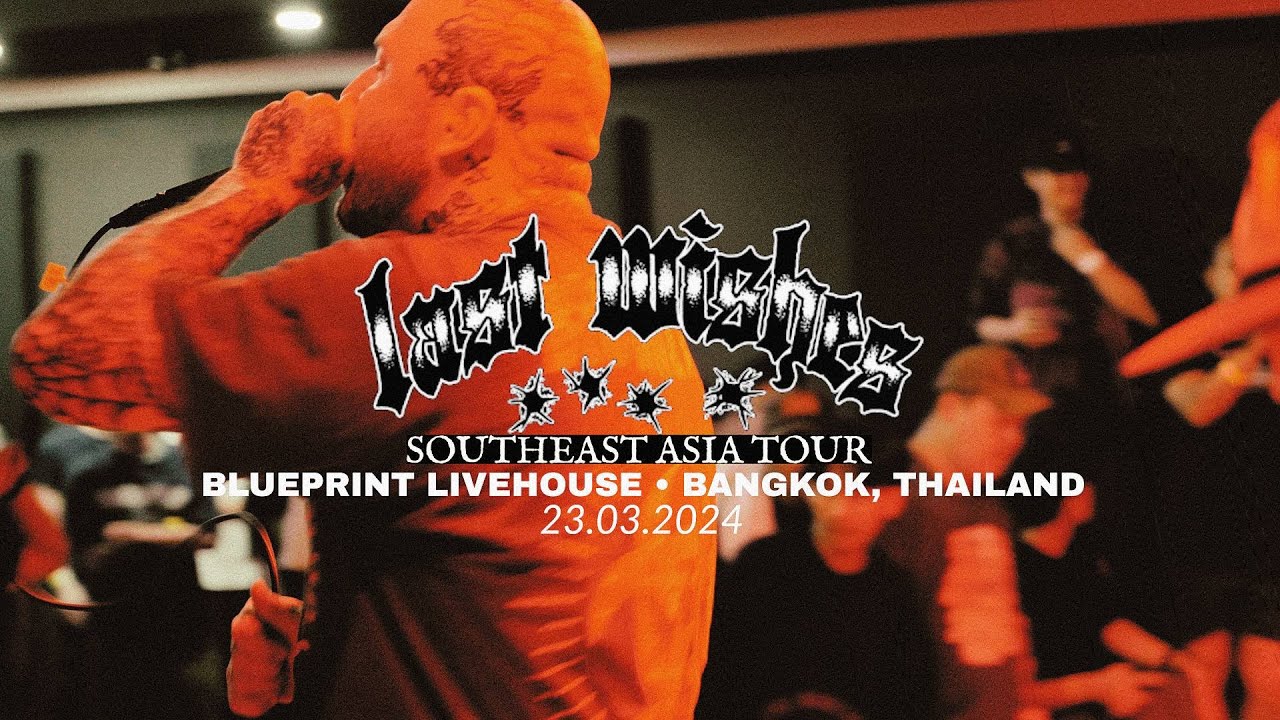 Last Wishes ▶ Bangkok, Thailand 23.03.24 [FULL SET]