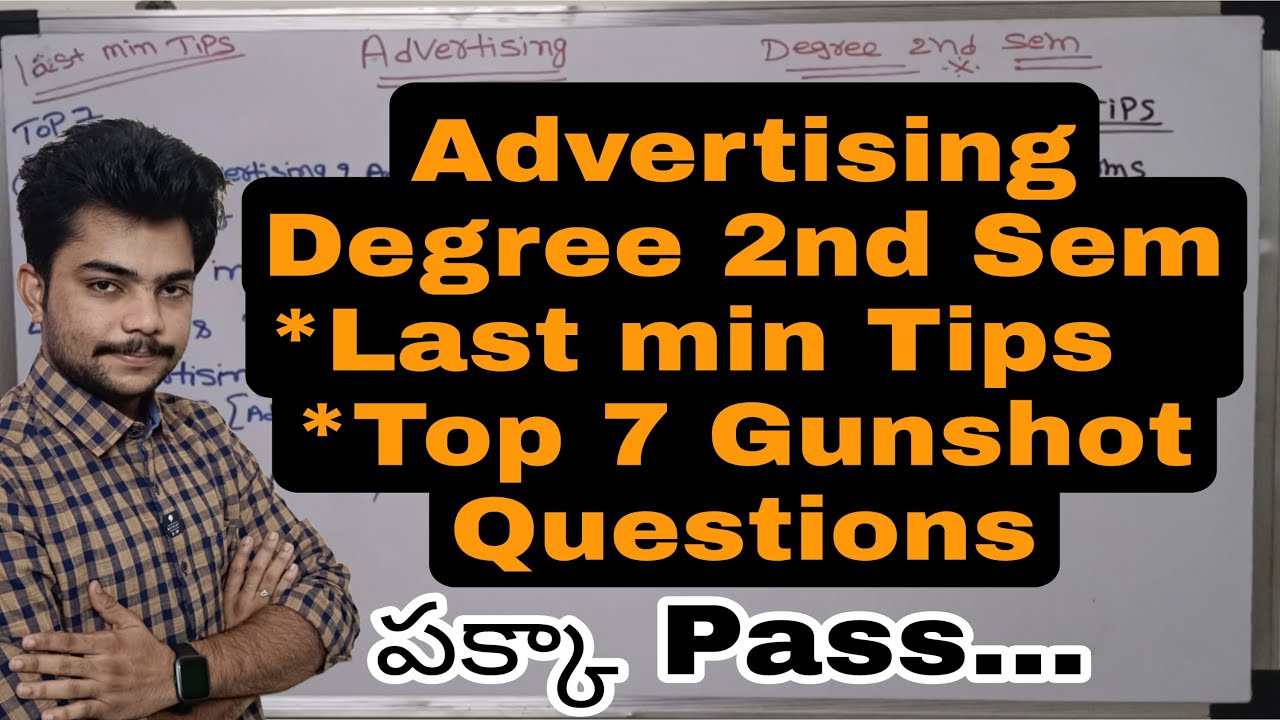 Advertising Degree 2nd Sem Last Minute tips and top 7 Important questions