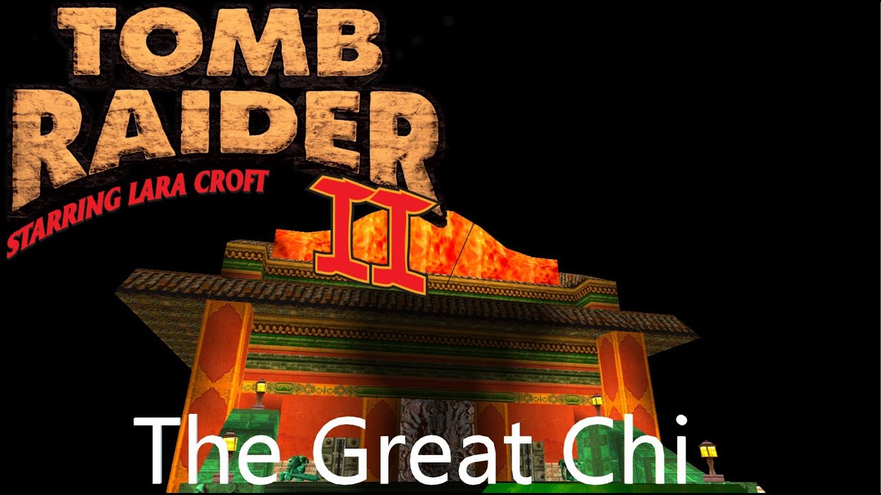 Tomb Raider 2 Custom Level - The Great Chi Walkthrough