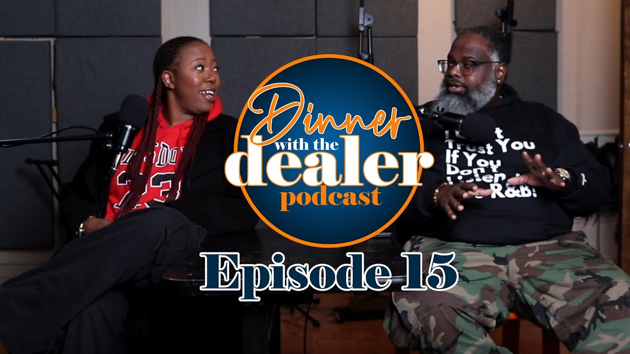 Dinner with the Dealer Podcast: Episode 15