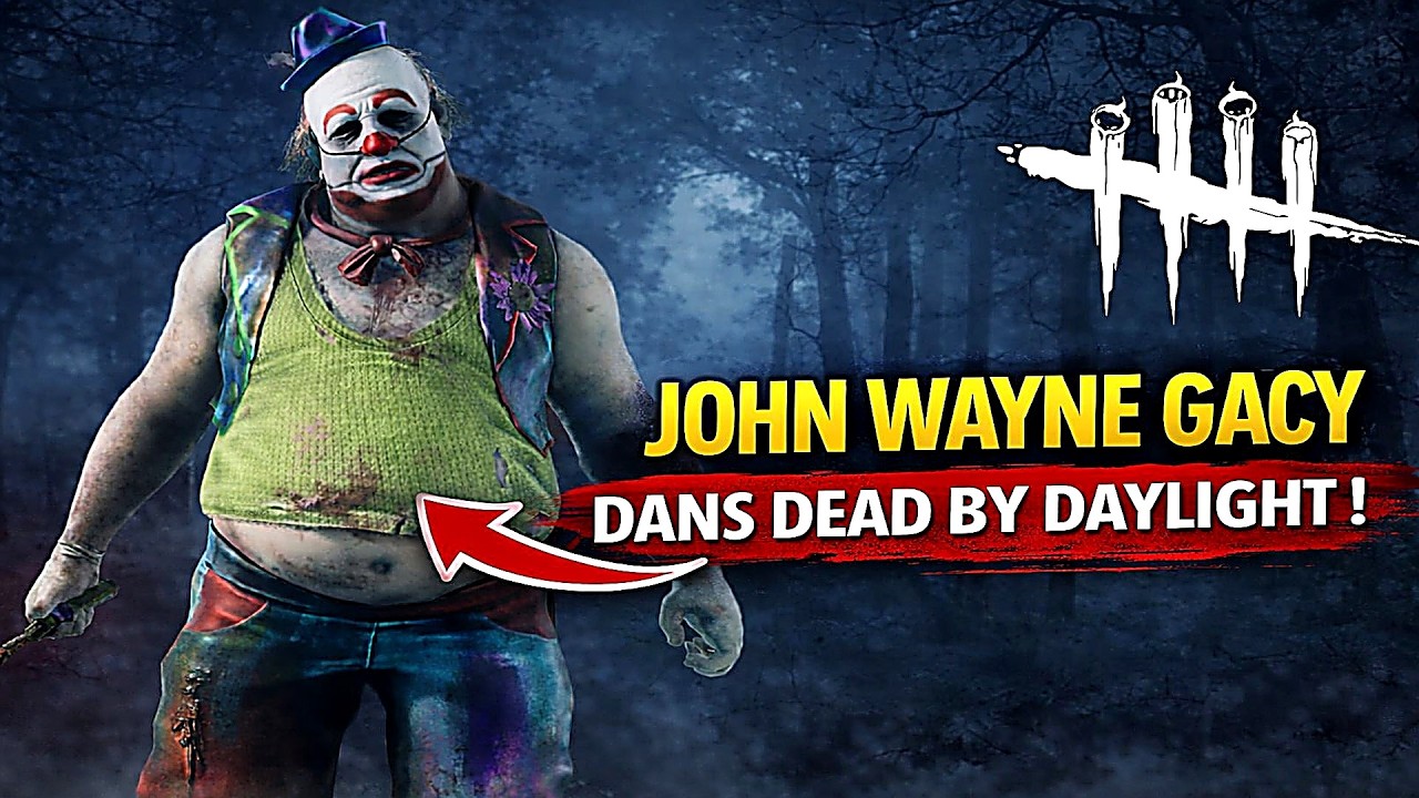 john wayne gacy est la pour terrorisé les survirant  - DEAD BY DAYLIGHT