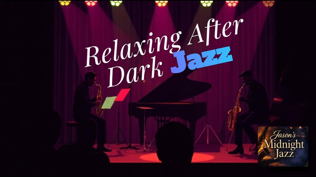 Relaxing after dark Jazz #RelaxingJazz #AfterDarkJazz #CalmingMusic #LateNightJazz#JazzForSleep
