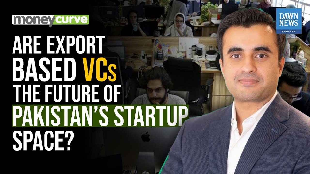 Are Export Based VCs The Future Of Pakistan's Startup Space? | Ahsan Jamil | Dawn News English