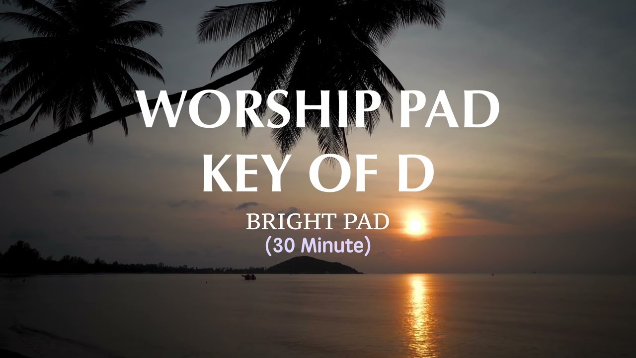 Worship Pad on D | 30 Minute | Rufus Rajan