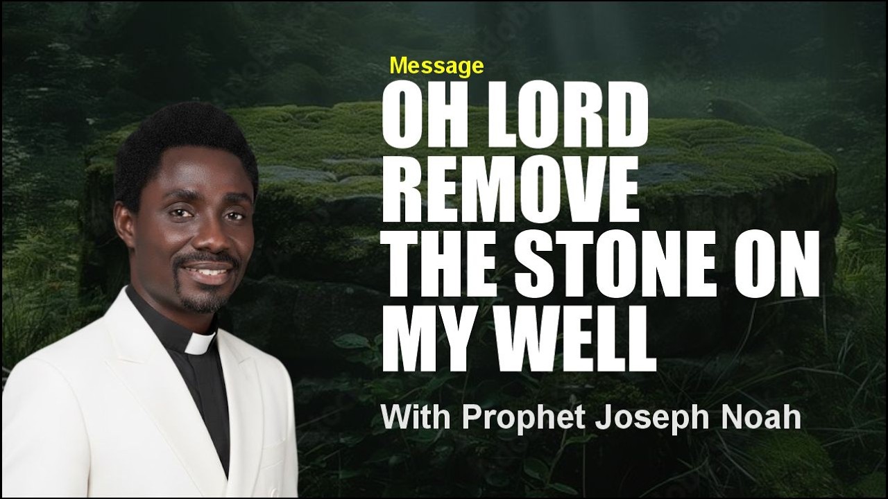 OH LORD REMOVE THE STONE ON MY WELL - TUESDAY MIRACLE SERVICE WITH PROPHET JOSEPH NOAH (JP)