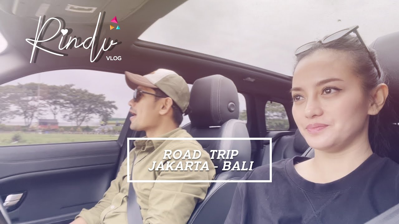 RINDU: Road Trip Jakarta - Bali