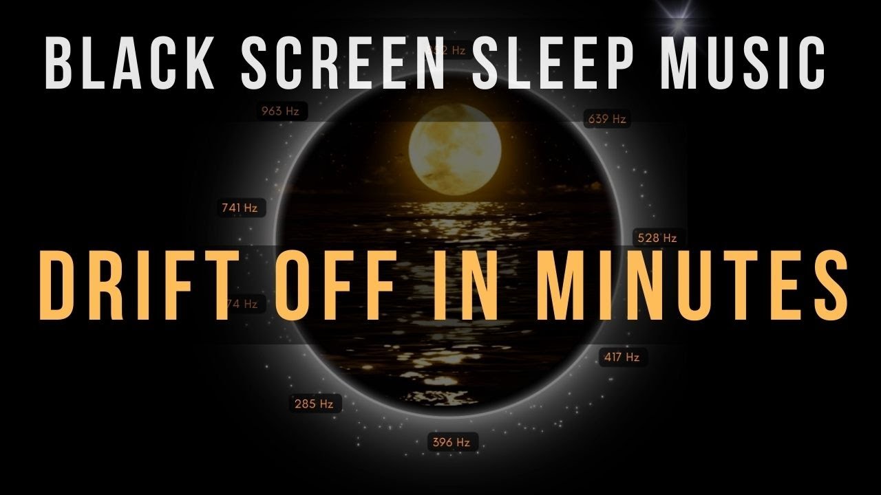 BLACK SCREEN SLEEP MUSIC ❯ All 9 Solfeggio Frequencies ❯ DRIFT OFF IN MINUTES