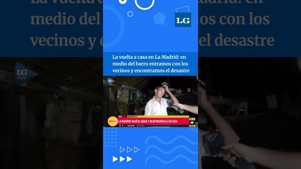 La vuelta a casa en La Madrid: en medio del barro entramos con los vecinos y encontramos el desastre