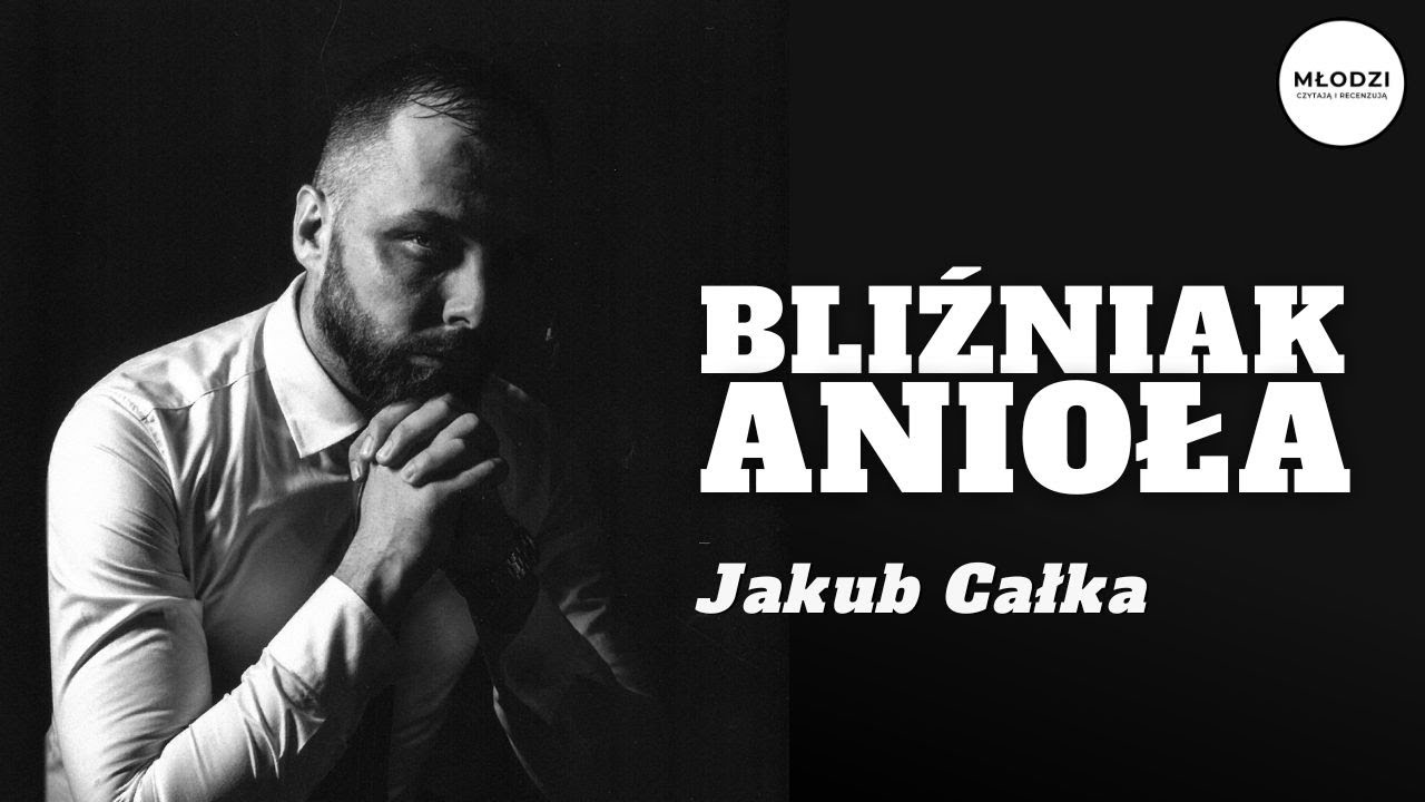 BLIŹNIAK ANIOŁA Jakub Całka | Tomik poezji