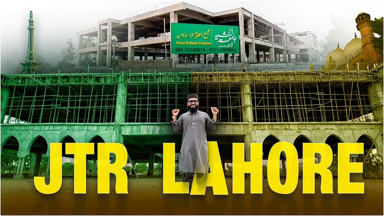 JTR Lahore Vlog | Jamia tur rasheed Lahore Grand Mosque update | JTR Vlog