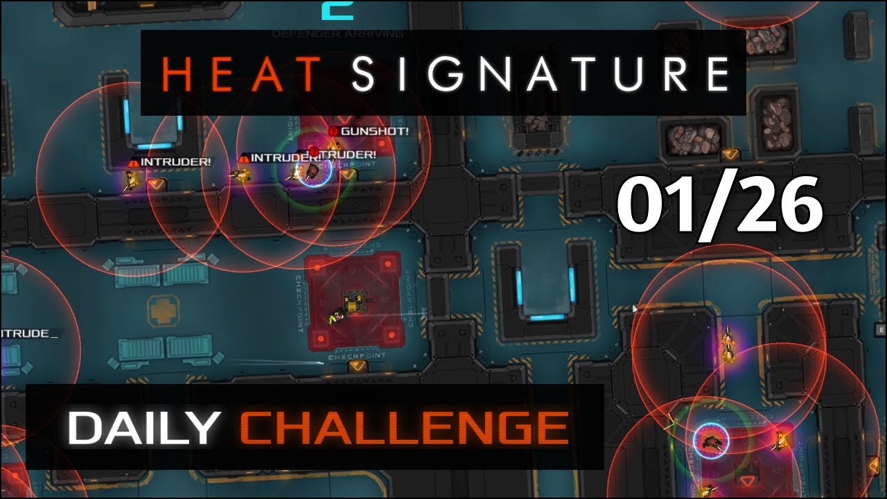 Heat Signature Daily - Jan 26 '26 - Dashed Plans of Looting