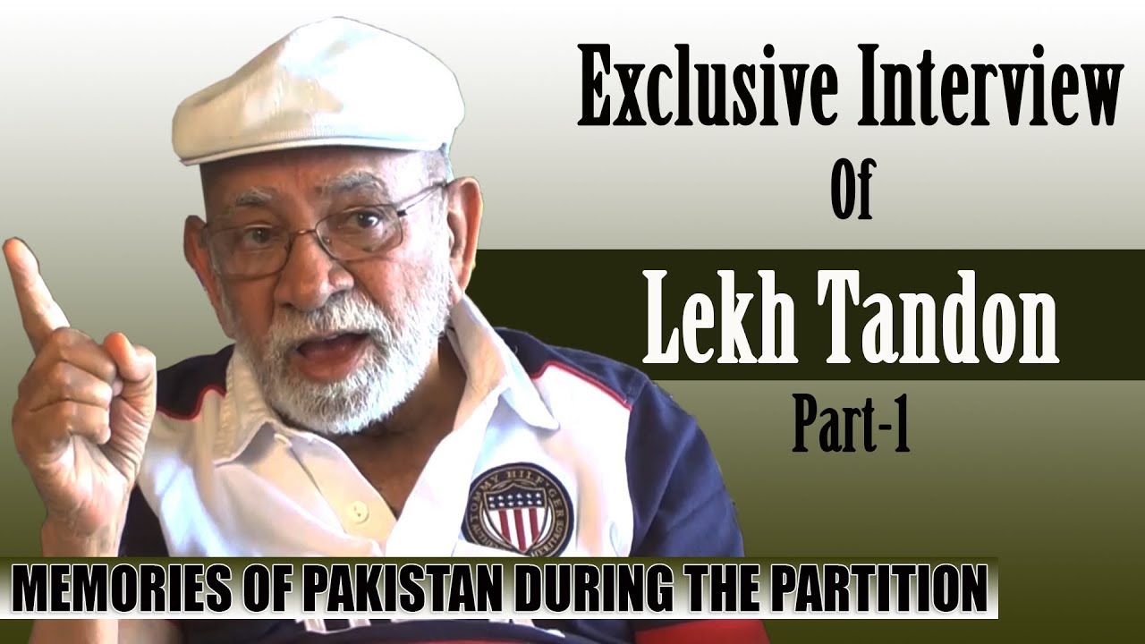 Exclusive Interview of Legendary Filmmaker Lekh Tandon - Memories Of Pakistan During The Partition