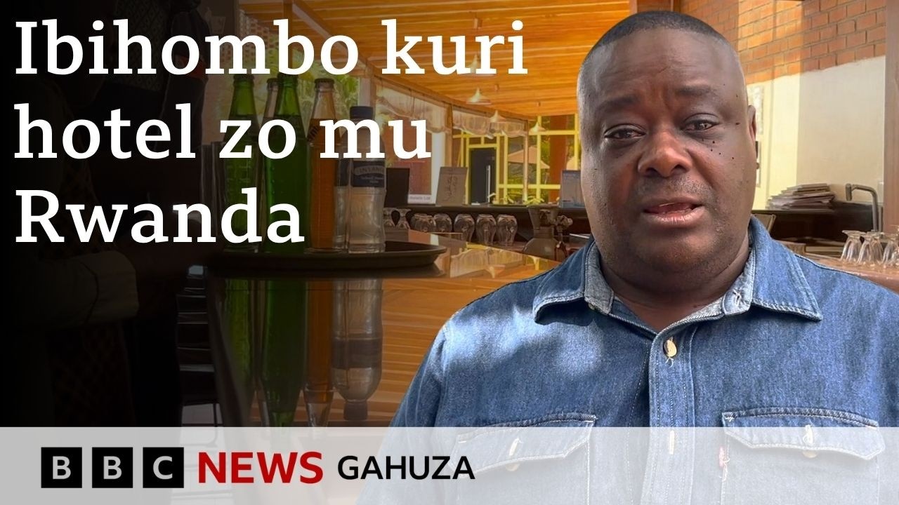 Ni iki kihishe inyuma y'ihomba ry'amahoteli mu Rwanda? | BBC News Gahuza