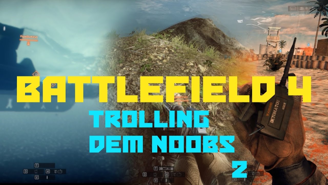 Battlefield 4 - Trolling dem Noobs 2 (｡◕‿◕｡)
