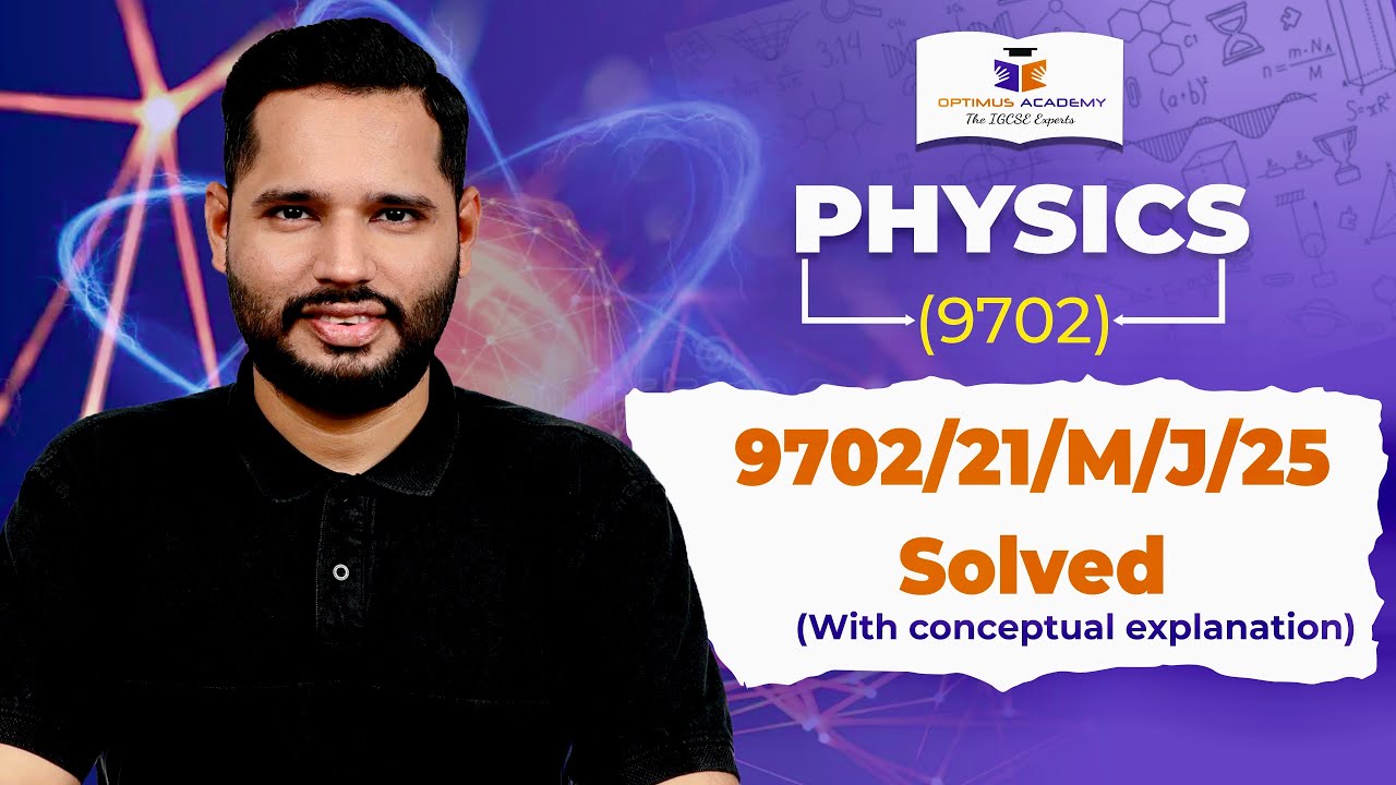 Step-by-step solution | As level structured paper Variant 21 May-June-25 | 9702/21/M/J/25