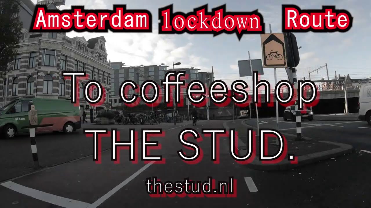 Amsterdam lockdown again. To Coffeeshop 