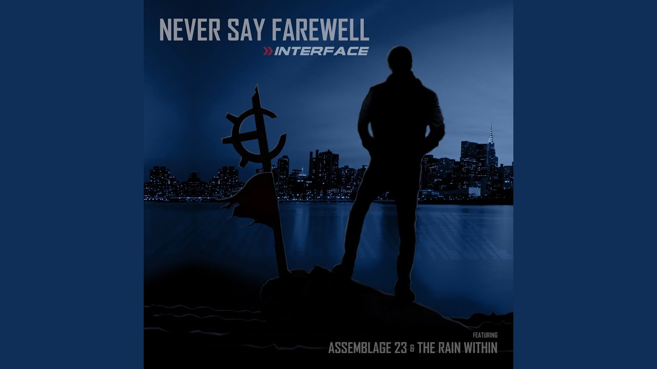 Never Say Farewell (Interface's 2k20 Version)