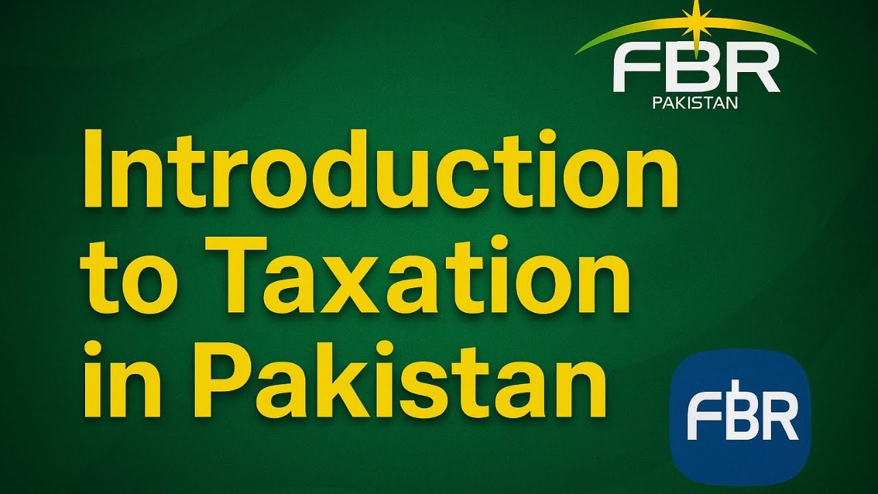 Introduction to Taxation in Pakistan | FBR Tax System Explained in Urdu&nbsp;|&nbsp;MBS&nbsp;Taxation
