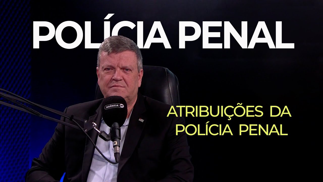 Marcello Streifinger, Secretário da SAP, fala sobre as atribuições da Polícia Penal