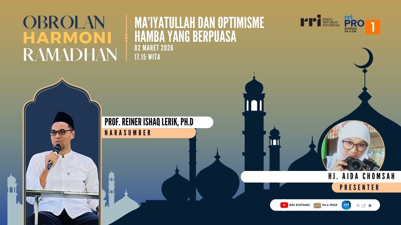 [LIVE] HARMONI RAMADHAN : MA`IYATULLAH DAN OPTIMISME HAMBA YANG BERPUASA | RRI KUPANG