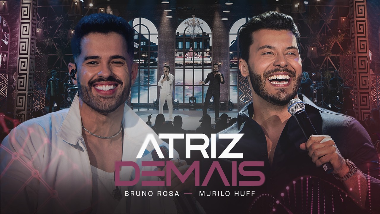Bruno Rosa Part. Murilo Huff - Atriz Demais (DVD Evolu&ccedil;&atilde;o)