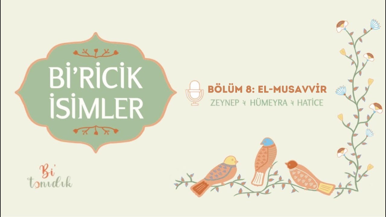 El-Musavvir | Bi'ricik İsimler B08