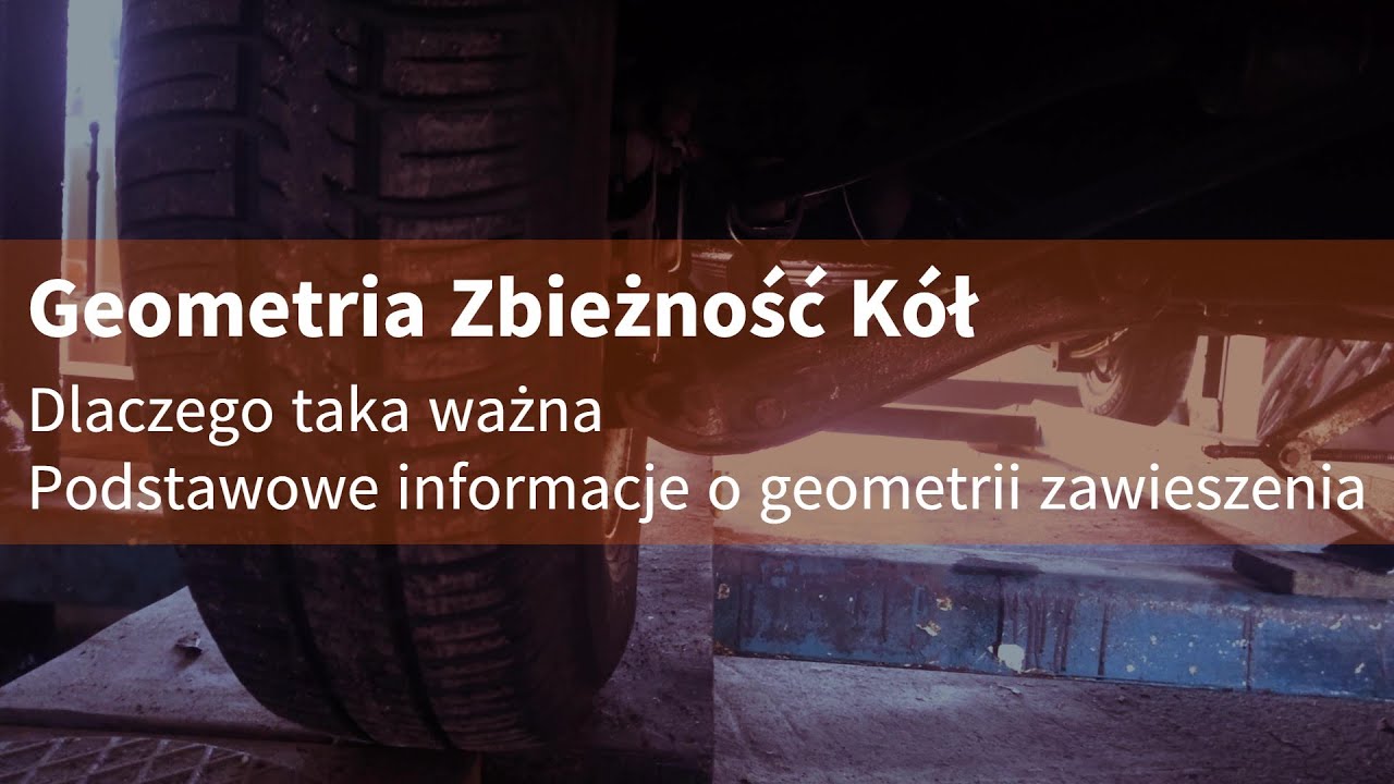 Geometria Zbieżność kół Dlaczego taka ważna