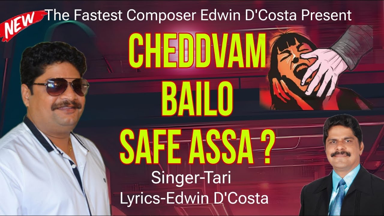 New Konkani Songs 2025 / CHEDDVAM BAILO SAFE ASA / Sing: ULHAS TARI /Lyrics: By Edwin D’Costa