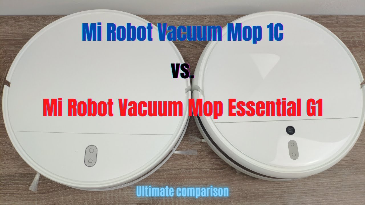 Xiaomi Mi Robot Vacuum-Mop 1C vs. Mi Robot Vacuum Mop Essential G1: Which one is better?