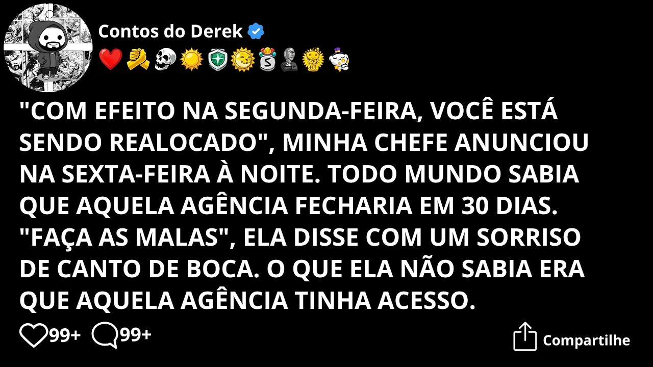 “A Partir De Segunda, Você Será Realocado”, Disse Minha Chefe. Ela Não Sabia o Que a Filial Escondia