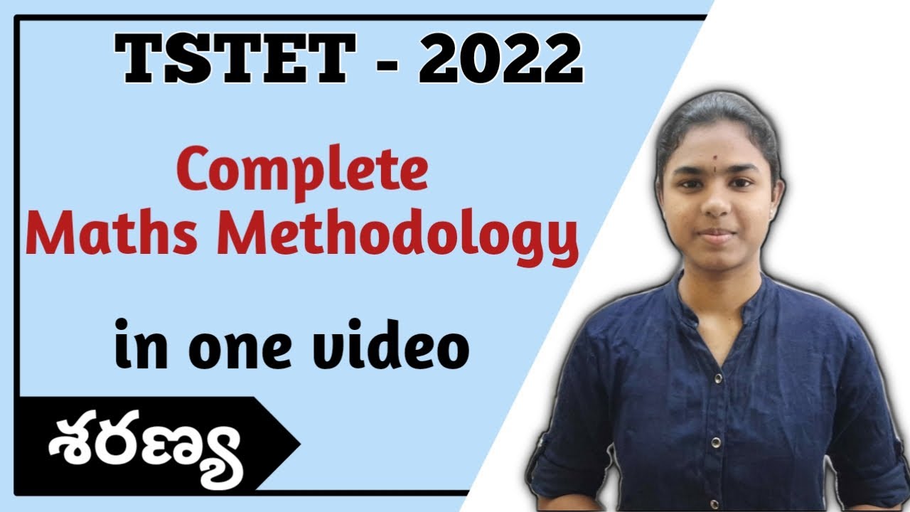 TSTET - 2022 | Complete Maths Mathedology explained in one video | #tstet | #maths